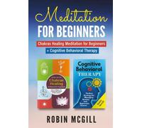 Meditation for Beginners (2 Books in 1) di Robin Mcgill, 2022, Youcanprint