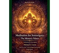 Meditation for Sovereignty: The Memory Palace: 321