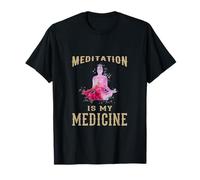 Meditation Is My Medicine/Meditator Design/Funny Daying Maglietta