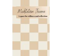 Meditation Journa: A Space for Stillness and Reflection | Daily Guided Prompts for Mindfulness and Inner Peace