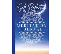 Meditation Journal for Women: "A Daily Guide for Self Reflection": Track Guided Meditation Experiences, Personal Growth, and Self Reflection using ... Note Book (Featuring Crescent Moon design)