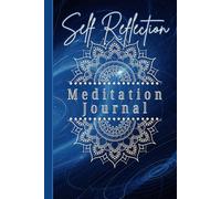 Meditation Journal for Women: "A Daily Guide for Self Reflection": Track Guided Meditation Experiences, Personal Growth, and Self Reflection using ... Calming Blue Frequency Heart design)