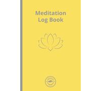 Meditation Log Book: 90-Day Mindfulness Journal to Track Meditation Practice, Emotions, and Progress | Guided Reflection Diary with Techniques, Prompts & Affirmations for Inner Peace and Clarity