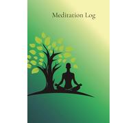 Meditation Log: Meditation Journal & Mindfulness Log Book for Daily Reflection | Beautiful Custom Watermarked Pages for Yoga, Spiritual Growth, and Mental Clarity