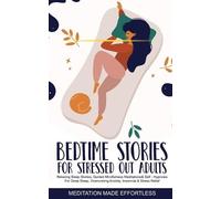 Meditation Made Bedtime Stories for Stressed Out Adults Relaxing Sle (Tascabile)