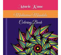 Meditation Mandala Coloring Book: Calm Your Mind