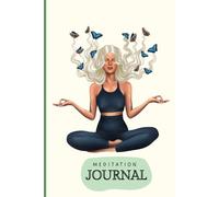 Meditation Mindful Habits Journal: A 100-Day Guide to Cultivating Mindfulness and Positive Habits