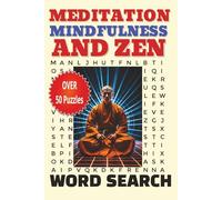 Meditation, Mindfulness, And Zen Word Search Puzzle Book: Word Searches with easy to read print about Spirituality, Calm Meditation, Tranquility and ... for vacations, Holidays, and Free Times