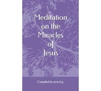 Meditation on the Miracles of Jesus