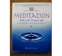Meditation: Path to the Deepest Self (Whole Way Library) by Michal Levin (2002-08-02)