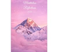 Meditation Reflections 2026: Climb your mountain with patience and courage - remember the mountain is you.