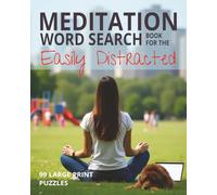 Meditation Word Search Book for the Easily Distracted: Large Print Word Seek Puzzles for Well-Intentioned Meditators Doing Their Best to Find Calm