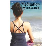 Meditation Word Search: Centering Your Mind and Body. A Great Gift for Those who Meditate, do Yoga, or just Love Puzzles. 6x9 inch, 50+ Puzzles. Hours ... Focused. Chillax and Watch Your Brain Bloom!