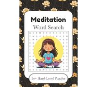 Meditation Word Search Puzzle Book: 50+ Hard-Level Puzzles About Meditation, Mindfulness, Relaxation And More | 6×9 Inches, 110 Pages | Gift For Stress Relief & Wellness Fans