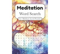Meditation Word Search Puzzle Book: 50+ Medium-Level Puzzles About Meditation, Mindfulness, Relaxation And More | 6×9 Inches, 110 Pages | Gift For Stress Relief & Wellness Fans