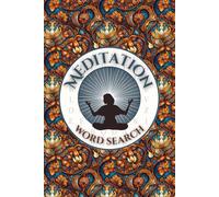 Meditation Word Search Puzzle Book: Large Print | Relaxing Puzzles to Calm the Mind, Reduce Stress, and Boost Mindfulness | Solutions Included