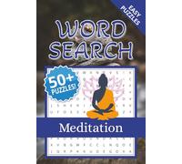 Meditation Word Search Puzzle Book: Word Search With Easy to Read Print About Meditation, Mindfulness, Zen And More | Best for Vacations, Holidays and Relaxing Time | Solutions Included