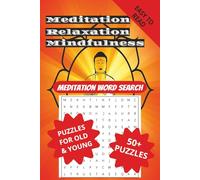Meditation Word Search Puzzle Book: Word Searches about Meditation, Mindfulness, Relaxation and more | 6x9 inches, 110 pages | 50+ Puzzles | for all ages and easy-to-read