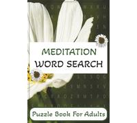 Meditation Word Search Puzzle Book: Word Searches with Easy to Read Print about Meditation, Yoga, Calm, Inner peace and More | 6x9 inches, 110 pages | ... Gifts for Vacations, Holidays and Relaxation
