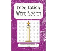 Meditation Word Search: Relaxing Meditation-Themed Puzzles for Kids, Teens, and Adults | 6x9 inches, 110 pages | 55 Calming Word Finds Featuring Mindfulness, Peace, and Positive Living