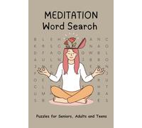 Meditation Word Search: Word Search Book with Easy To Read Print about Meditation, Mindfulness and Gratitude | 50+ Puzzles for Seniors, Adults and Teens