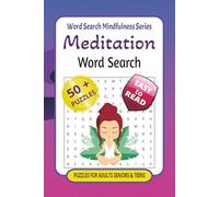 Meditation Word Search: Word Search Puzzle Book with Easy to Read Print About Meditation, Mindfulness, Zen, Brain and more | 6 x 9 inches | 50+ ... for Relaxation, Inspiration & Stress Relief