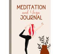 Meditation Yoga Journal: 120-Page Guided Notebook for Mindful Practice | Daily Gratitude, Intention Setting & Pose Tracking | A5 8.5" x 11" Spiritual Diary for Yogis