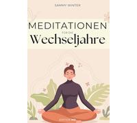 Meditationen für die Wechseljahre