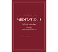 Meditations: An Annotated Edition of the Haines Translation (1916)