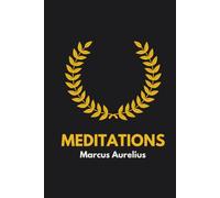 Meditations: An Annotated Edition with Chapter Summaries and Reflection Questions
