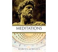 Meditations: Ancient Stoic Wisdom for Modern Life (George Long Translation)