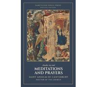 Meditations and Prayers: The Traditional Devotions of Saint Anselm: Twenty-One Meditations: 2
