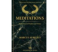 Meditations (annotated): Strategy & Decision Edition