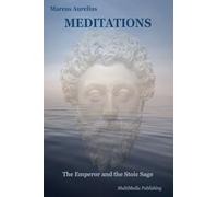 Meditations: Annotated: The Emperor and the Stoic Sage: Philosophical Themes