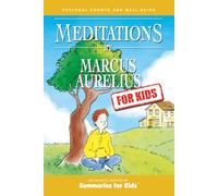 Meditations by Marcus Aurelius - For Kids: Simple Stoic Lessons from Marcus Aurelius with Hand-Drawn Illustrations - The Perfect Introduction to Philosophy for Young Minds