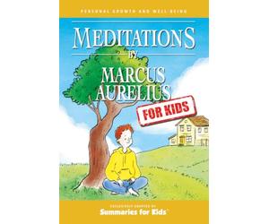 Meditations by Marcus Aurelius - For Kids: Simple Stoic Lessons from Marcus Aurelius with Hand-Drawn Illustrations - The Perfect Introduction to Philosophy for Young Minds
