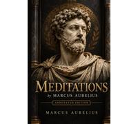 Meditations by Marcus Aurelius: Historical Context, Stoic Notes, and a Glossary