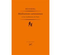 Méditations cartésiennes. et Les conférences de Paris: Présentation, traduction et notes sous la direction de Marc de Launay