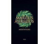 Meditations: Elegant gift edition | A guide to inner peace and mental strength | The classic handbook to the art of living