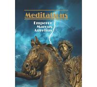 Meditations: Emperor Marcus Aurelius