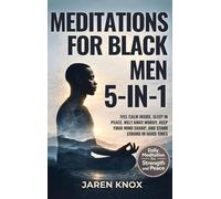 Meditations for Black Men 5-in-1: Feel Calm Inside, Sleep in Peace, Melt Away Worry, Keep Your Mind Sharp, and Stand Strong in Hard Times