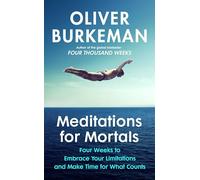 Meditations for Mortals: The instant Sunday Times bestseller that will change your life!