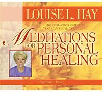 Meditations for Personal Healing by Louise Hay (2005-07-01)