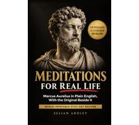 Meditations for Real Life: Marcus Aurelius in Plain English, With the Original Beside It