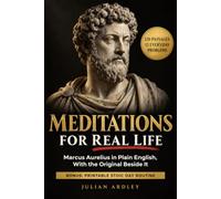 Meditations for Real Life: Marcus Aurelius in Plain English, With the Original Beside It