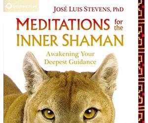 [Meditations for the Inner Shaman: Awakening Your Deepest Guidance] (By: Jose Luis Stevens) [published: October, 2014]
