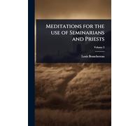 Meditations for the use of Seminarians and Priests
