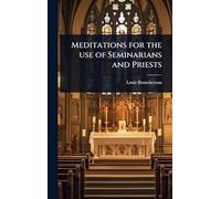 Meditations for the use of Seminarians and Priests