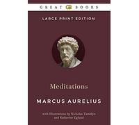 Meditations (Large Print Edition) by Marcus Aurelius (Illustrated)