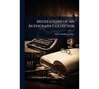 Meditations of an Autograph Collector
